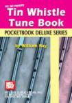 Tin Whistle Tune Book, Pocketbook Deluxe Series