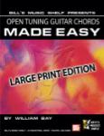 Open Tuning Guitar Chords Made Easy, Large Print Edition