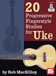 20 Progressive Fingerstyle Studies for Uke