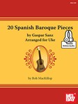 20 Spanish Baroque Pieces by Gaspar Sanz Arranged for Uke