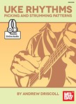 Uke Rhythms: Picking and Strumming Patterns