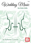 Wedding Music For Solo Cello