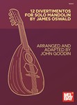 12 Divertimentos for Solo Mandolin