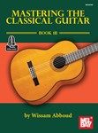 Mastering the Classical Guitar, Bk 1B