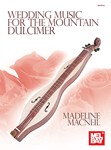 Wedding Music for the Mountain Dulcimer