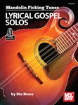 Mandolin Picking Tunes - Lyrical Gospel Solos