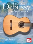 The Music of Debussy for Solo Guitar