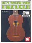 Fun With The Ukulele