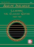 Learning The Classic Guitar  Pt 2