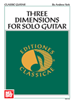 Andrew York Three Dimensions for Solo Guitar