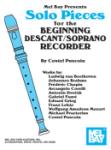 Solo Pieces for the Beginning Descant/Soprano Recorder - recorder