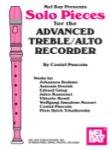 Solo Pieces for the Advanced Treble/Alto Recorder - Recorder