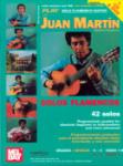 Play Solo Flamenco Guitar with Juan Martín  Book/CD/DVD Set