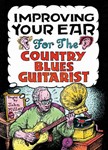 Improving Your Ear for Country Blues Guitarists 2-DVD Set