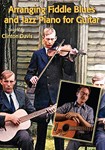 Arranging Fiddle Blues and Jazz Piano for Guitar