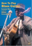 How To Play Blues Guitar, Lesson 1  DVD