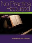 No Practice Required [piano] Tornquist Pno