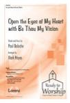 Open the Eyes of My Heart with Be Thou My Vision 2-pt,Pno