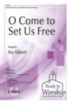 O Come to Set Us Free 2-pt mxd,P
