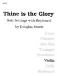Thine Is the Glory - Violin