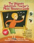 Ultimate Substitute Teacher's Music Resource Guide