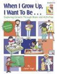 When I Grow Up, I Want to Be - Book & CD