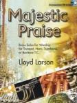 Majestic Praise - Brass Solos for Worship for Trumpet, Horn, Trombone, or Baritone T.C.