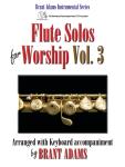 Flute Solos for Worship Vol 3 w/cd [flute] Adams