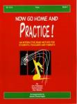 Now Go Home and Practice Tuba Book 1