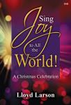 Sing Joy to All the World! [choral sab] Larson SAB,Pno