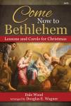 Come Now to Bethlehem [choral satb] SATB,Pno