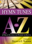 Hymn Tunes A to Z [organ] Org 3-staf