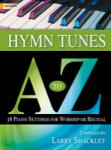 Lorenz  Shackley  Hymn Tunes A to Z - 38 Piano Settings for Worship or Recital