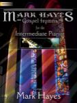 Lorenz Mark Hayes   Mark Hayes - Gospel Hymns for the Intermediate  Pianist