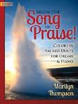 Begin the Song of Praise! [organ/piano duet] Thompson Organ/Pno