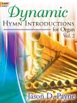 Dynamic Hymn Introductions for Organ Vol 2 [organ] Payne Org 3-staf