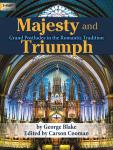 Lorenz Blake G              Cooman C  Majesty and Triumph - Grand Postludes in the Romantic Tradition
