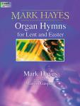 Lorenz Hayes M              Gaspard M  Mark Hayes Organ Hymns for Lent and Easter - Organ 2 staff