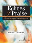 Echoes of Praise [organ] Ashdown Org 3-staf