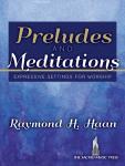 Preludes and Meditations [organ] Haan Org 3-staf