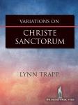 Variations on "Christe Sanctorum" [organ] Trapp Org 3-staf