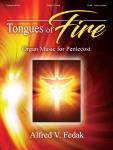 Tongues of Fire [organ] Fedak Org 3-staf