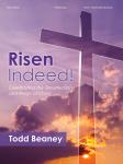 Lorenz  Beaney T  Risen Indeed - Celebrating the Resurrection and Reign of Christ