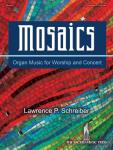 Mosaics [organ] Schreiber