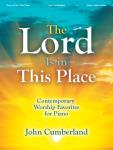 The Lord Is in This Place [intermediate piano] Cumberland Pno