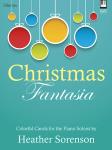 Lillenas  Sorenson H  Christmas Fantasia - Colorful Carols for the Piano Soloist
