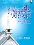 All Glorious Above! [intermediate piano solo] Marty Parks Pno