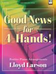 Good News for 4-Hands [moderately advanced piano duet] Larson