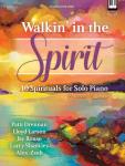 Walkin' in the Spirit [moderately advanced piano] Pno
