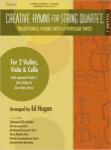 Creative Hymns for String Quartet, Volume 1 - Book and CD